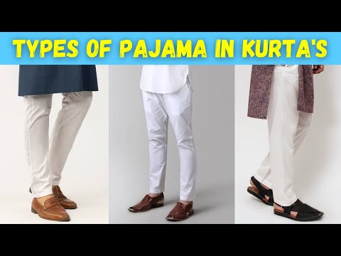 Types Of Pajama In Kurta’s | How To Wear Kurta Pajama | Kurta