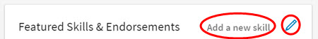 Add Skills to your LinkedIn Profile's Skills & Endorsements Impact Your Job Search Section